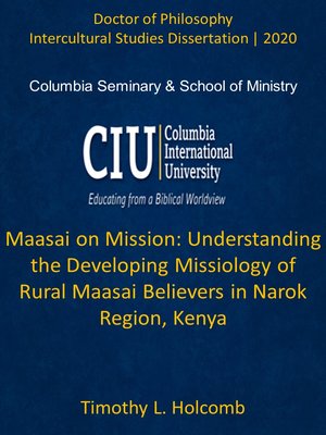 cover image of Maasai on Mission: Understanding the Developing Missiology of Rural Maasai Believers in Narok Region, Kenya